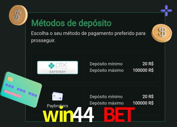 O cassino win44 bet oferece uma grande variedade de métodos de pagamento