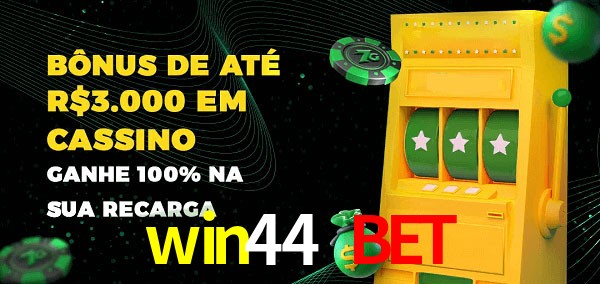 win44 bet melhor bônus de depósito